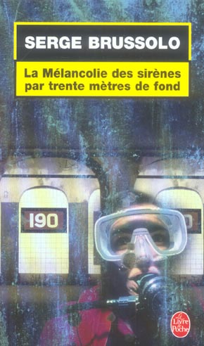 La Mélancolie des sirènes par trente mètres de fond
