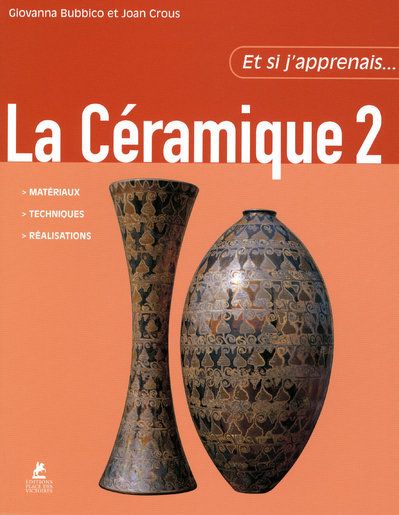 La céramique. Tome 2