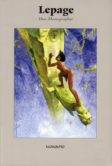 Lepage. Une monographie