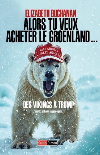 Alors tu veux acheter le Groenland... Des Vikings à Trump