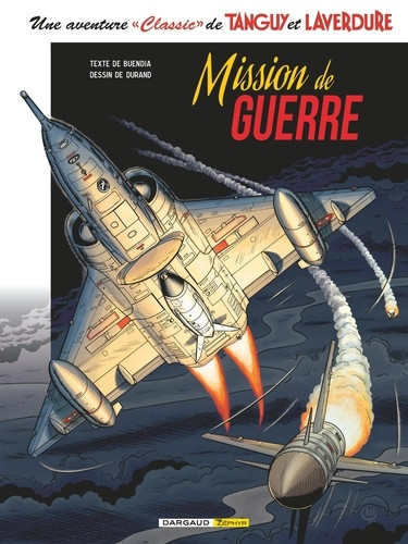 Une aventure "Classic" de Tanguy et Laverdure Tome 8 : Mission de guerre