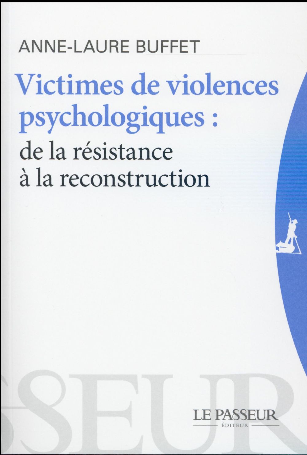 Victimes de violences psychologiques : de la résitance à la reconstruction