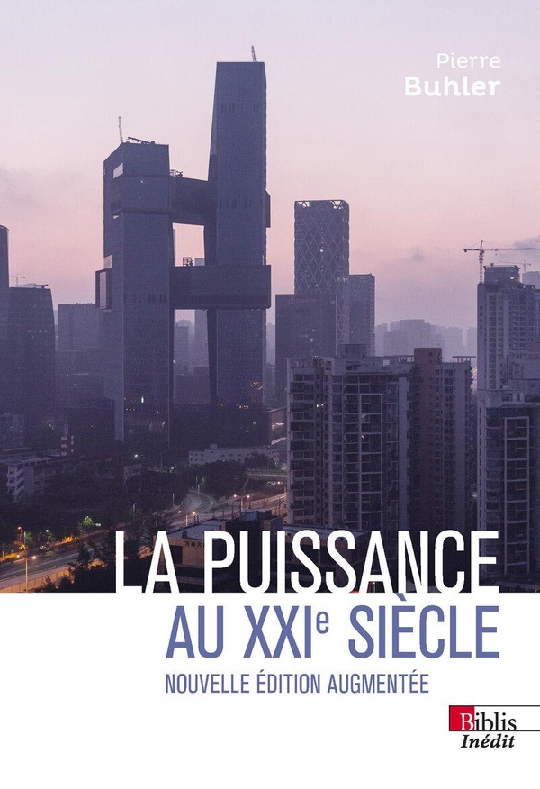 La puissance au XXIe siècle - Nouvelle édition augmentée