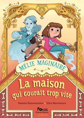 Mélie Maginaire : La maison qui courait trop vite