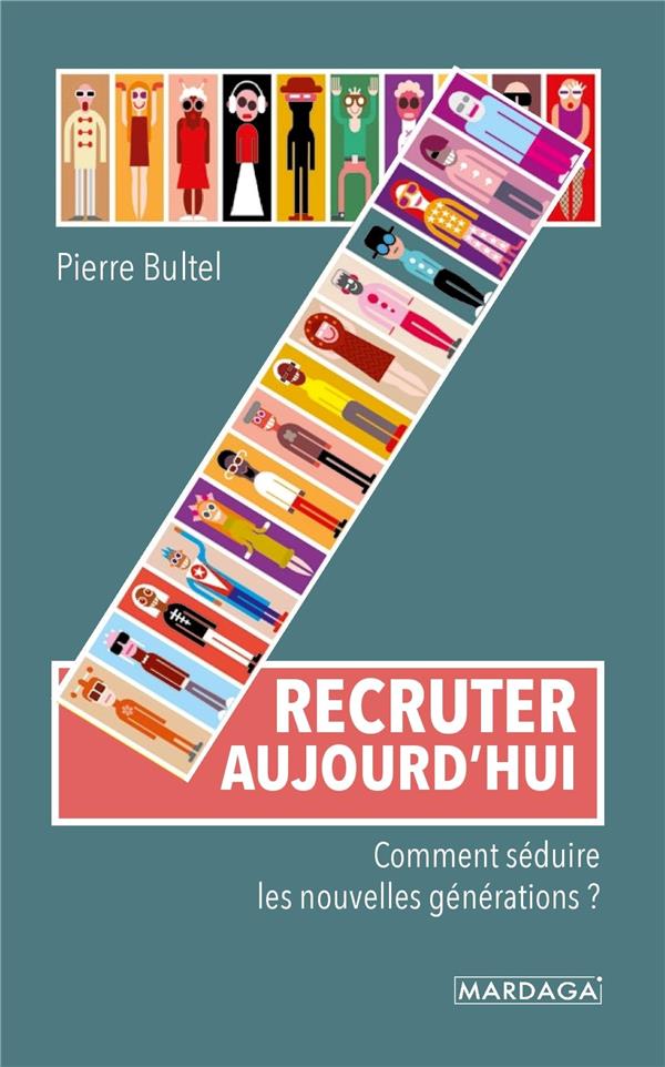 Recruter aujourd'hui. Comment séduire les nouvelles générations ?