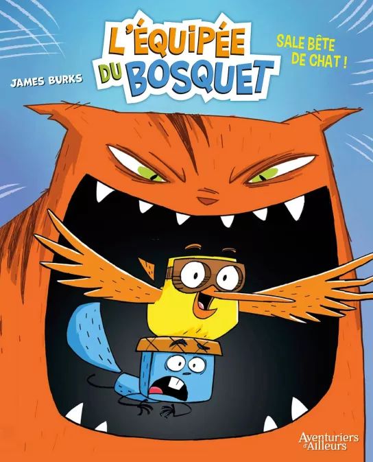 L'Equipée du bosquet Tome 1 : Sale bête de chat !