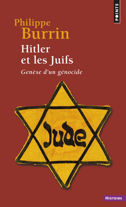 Hitler et les Juifs. Genèse d'un génocide