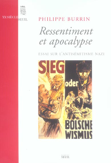 Ressentiment et apocalypse. Essai sur l'antisémitisme nazi