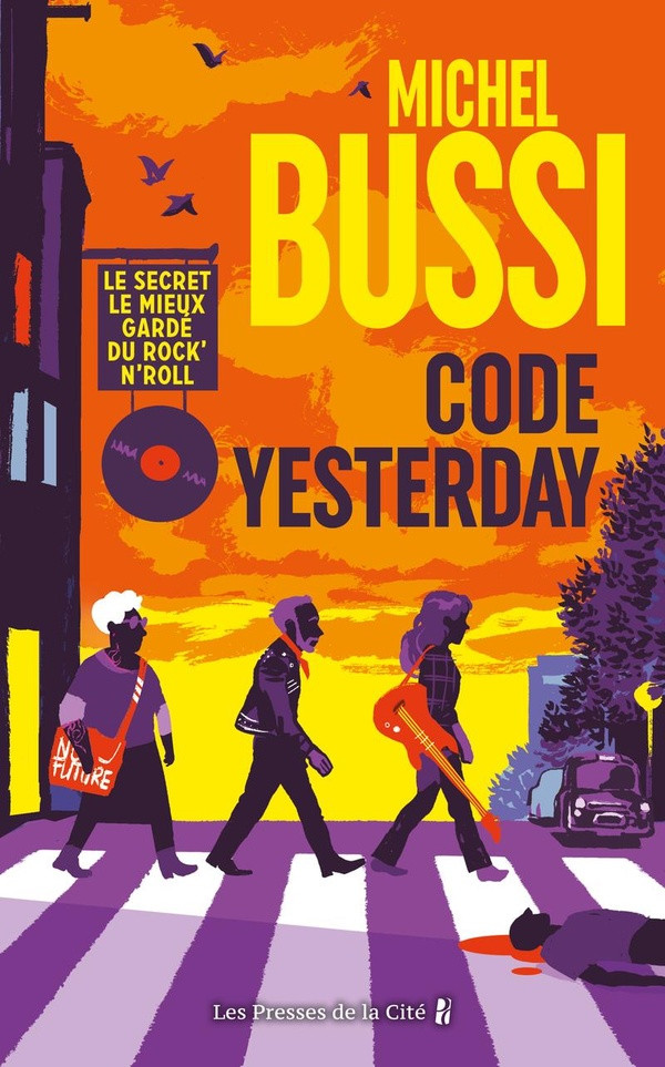 Code Yesterday. Le secret le mieux gardé du rock'n'roll