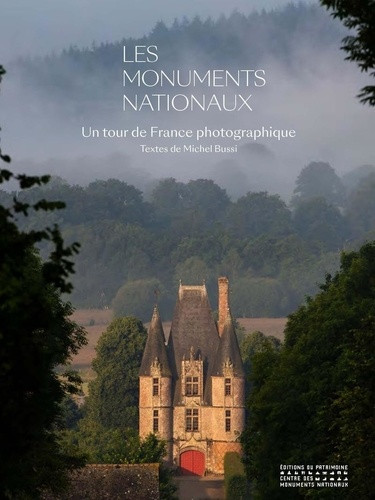 Les monuments nationaux. Un tour de France photographique