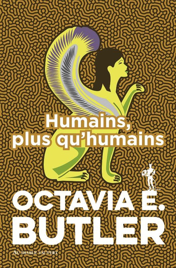 Patternist Tome 3 : Humains, plus qu'humains