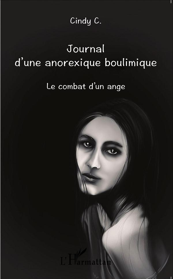 Journal d'une anorexique boulimique. Le combat d'un ange