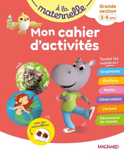 A la maternelle Mon cahier d'activités Grande section. Edition