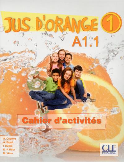 Jus d'orange 1 A1. Cahier d'activités