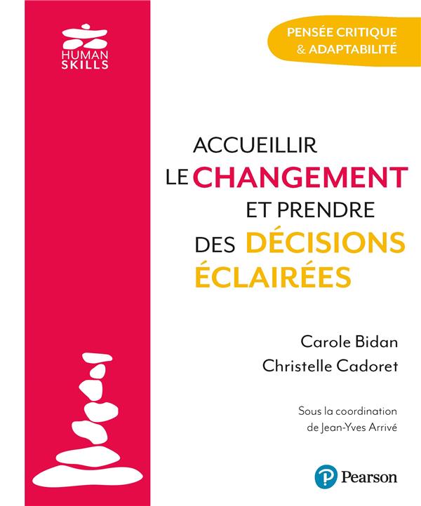 Accueillir le changement et prendre des décisions éclairées. Pensée critique & Adaptabilité