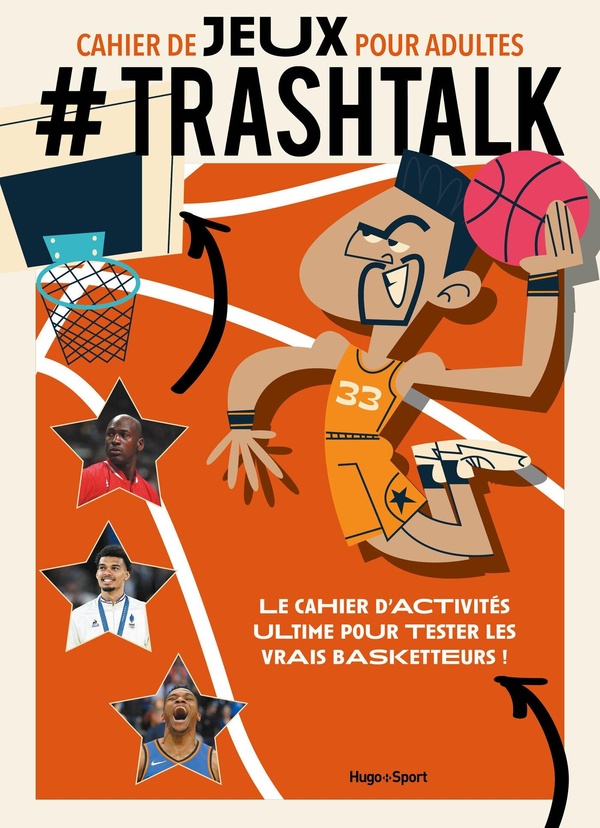 Cahier de jeux pour adultes #Trashtalk. Le cahier d'activités ultime pour tester les vrais basketteu