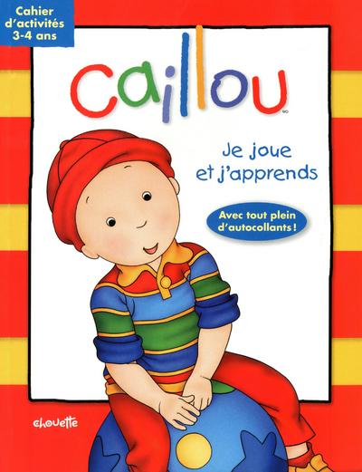 Caillou : Je joue et j'apprends. Cahier d'activités