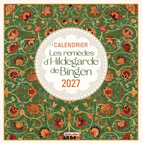Calendrier Les remèdes d'Hildegarde de Bingen. Edition 2027