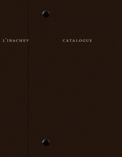 Catalogue raisonné de l'inachevé