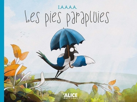 Les pies parapluie. I.A.A.A.A.