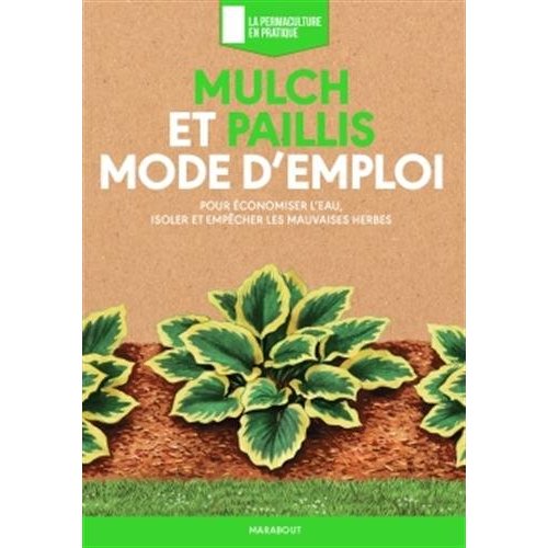 Mulch et paillis mode d'emploi