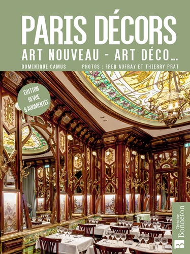 Paris décors. Art nouveau - Art déco... Edition revue et augmentée