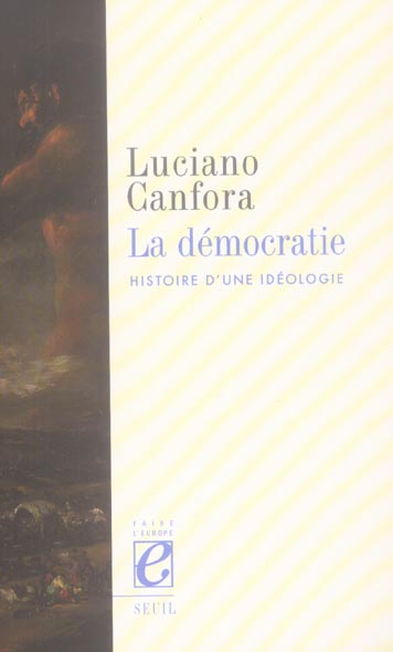 La démocratie. Histoire d'une idéologie