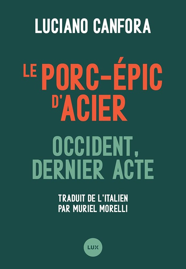 Le porc-épic d'acier. Occident, dernier acte