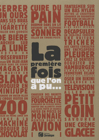 La première fois que l'on a pu...