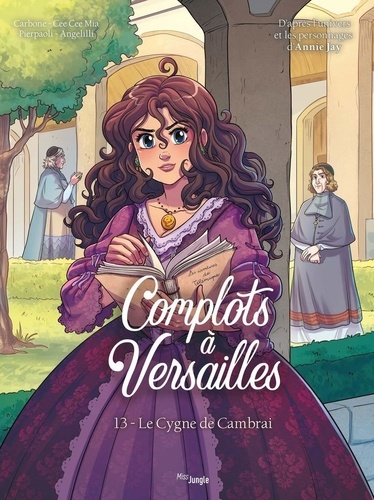 Complots à Versailles Tome 13 : Le cygne de Cambrai