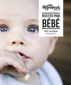 Recettes pour bébé. 100 recettes
