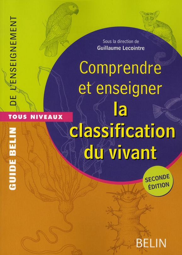 Comprendre et enseigner la classification du vivant. 2e édition revue et augmentée