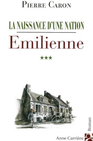 La naissance d'une nation Tome 3 : Emilienne