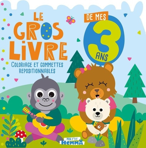 Le gros livre de mes 3 ans (Singe et ours). Coloriage et gommettes repositionnables