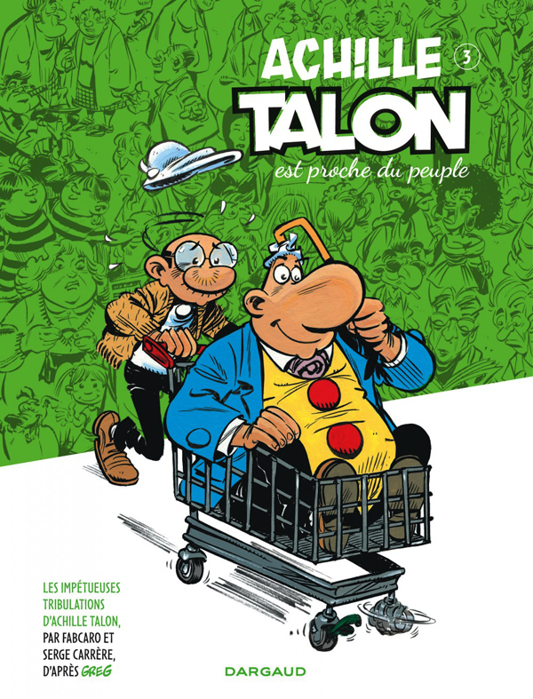 Les impétueuses tribulations d'Achille Talon Tome 3 : Achille Talon est proche du peuple