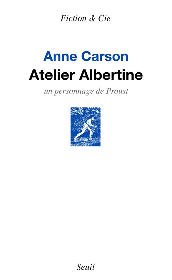 Atelier Albertine. Un personnage de Proust