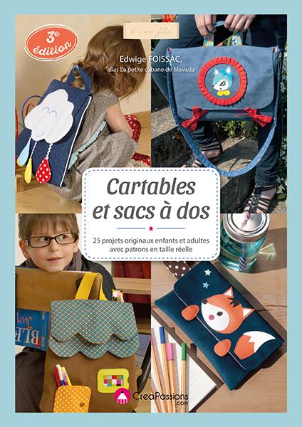 Cartables et sacs à dos. 25 projets originaux enfants et adultes avec patrons en taille réelle, 3e é