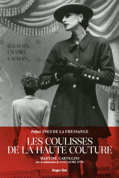 Les coulisses de la haute couture. Balmain, Chanel, Lacroix...