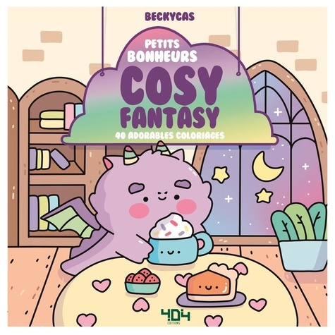 Petits bonheurs cosy fantasy. 40 adorables coloriages