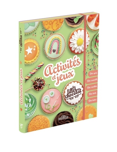 Les filles au chocolat Activités et jeux
