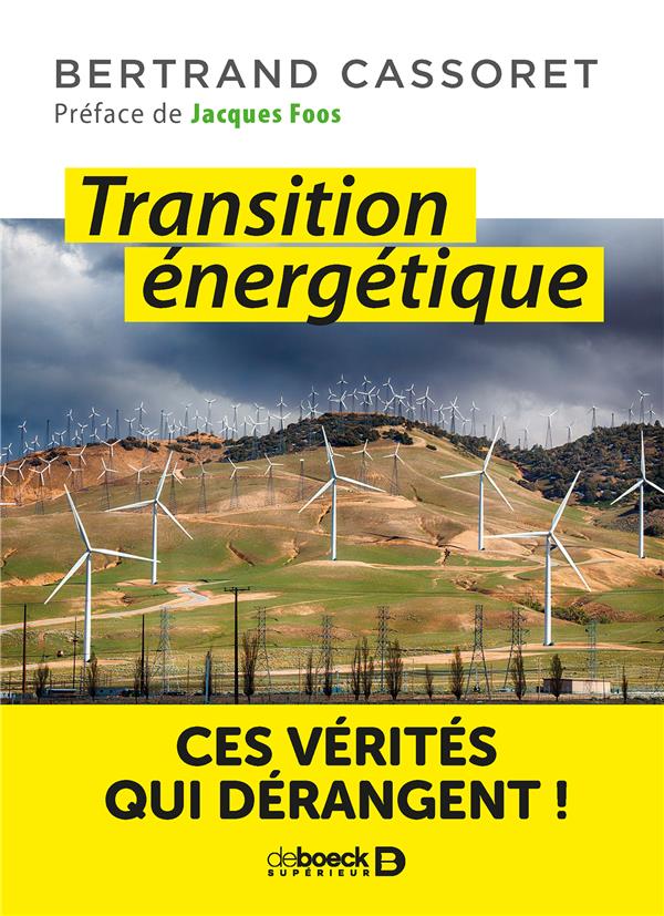 Transition énergetique. Ces vérités qui dérangent !