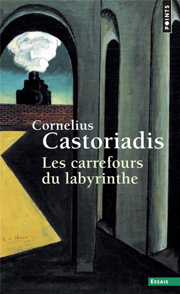 Les carrefours du labyrinthe. Tome 1