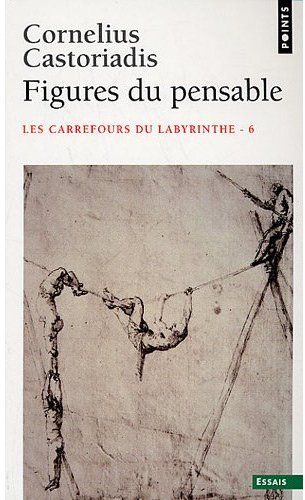 Les carrefours du labyrinthe. Tome 6, Figures du pensable