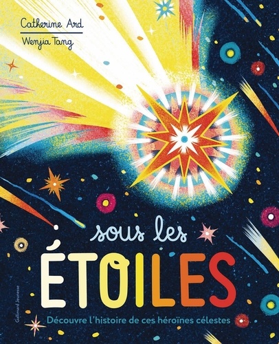 Sous les étoiles. Découvre l'histoire de ces héroïnes célestes