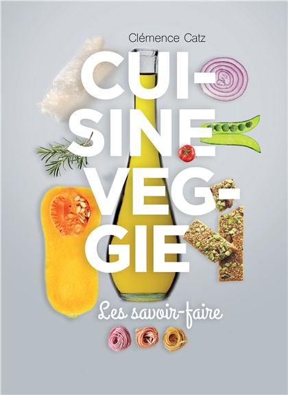 Cuisine veggie, les savoir-faire