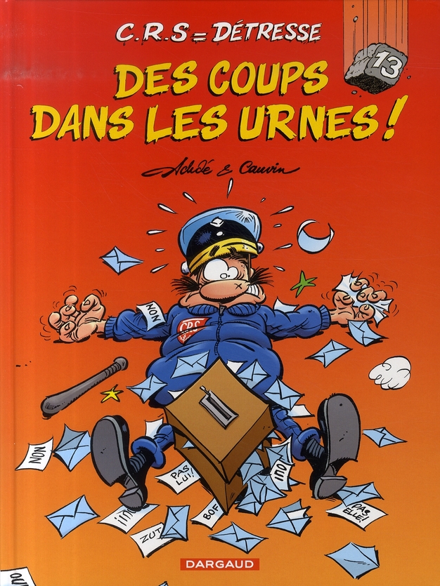 CRS = Détresse Tome 13 : Des coups dans les urnes !