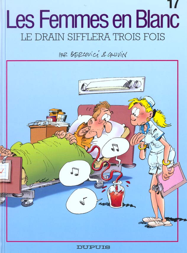 Les Femmes en blanc Tome 17 : Le drain sifflera trois fois