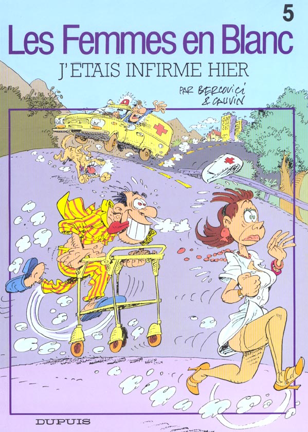 Les Femmes en blanc Tome 5 : J'étais infirme hier