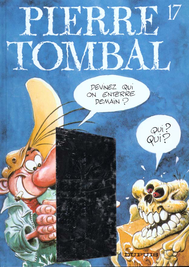 Pierre Tombal Tome 17 : Devine qui on enterre demain