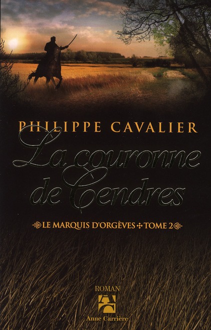 Le marquis d'Orgèves Tome 2 : La couronne de cendres